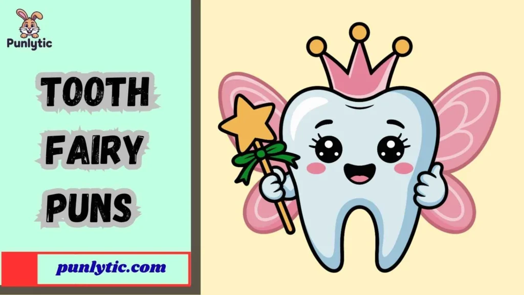 Funny Tooth Fairy Puns