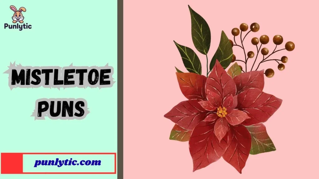 Cute Mistletoe Puns for Kids