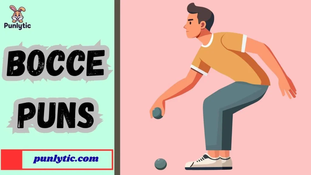 Funny Bocce Puns