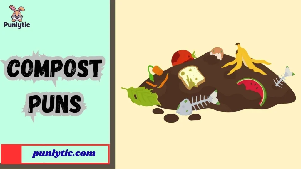 Funny Compost Puns