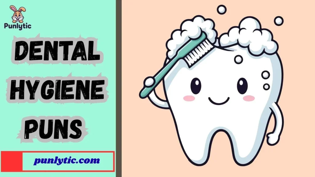 Funny Dental Hygiene Puns