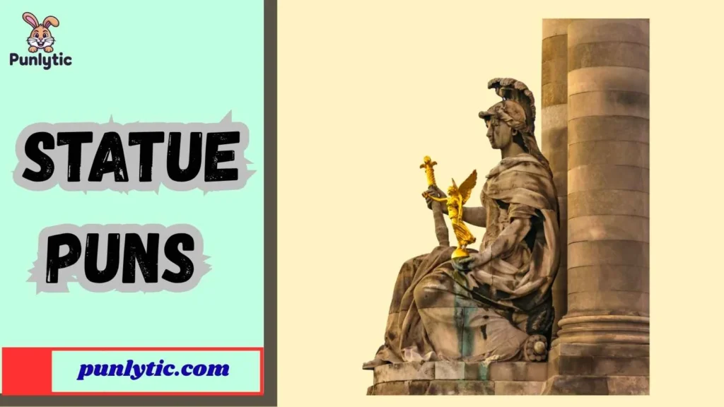 Funny Statue Puns