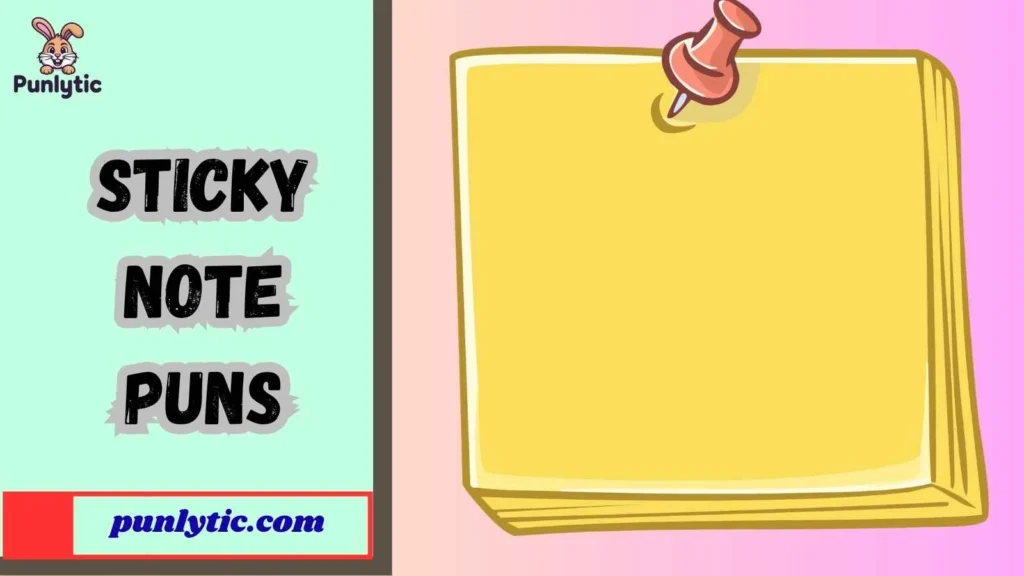 Funny Sticky Note Puns