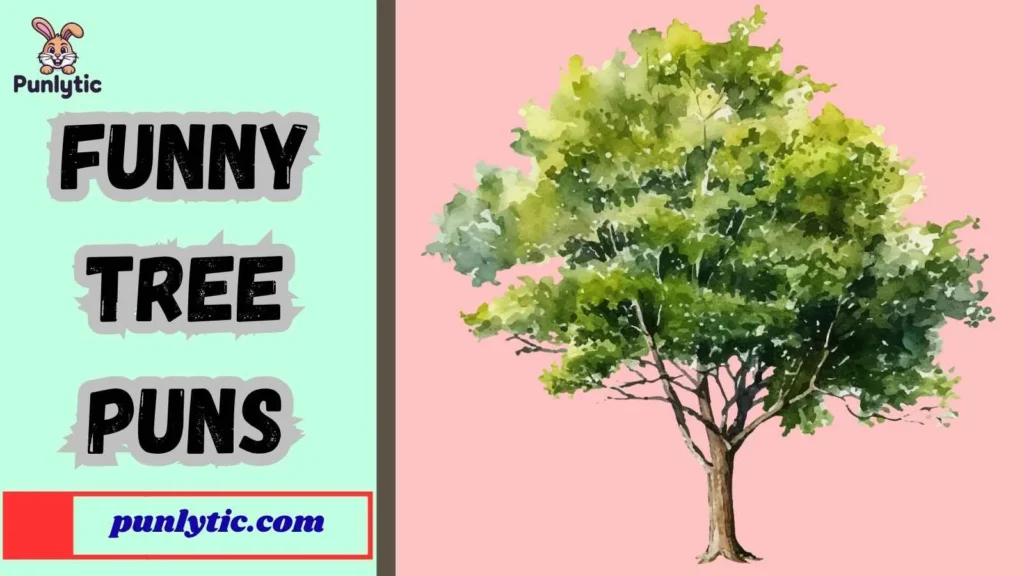 Funny Tree Puns