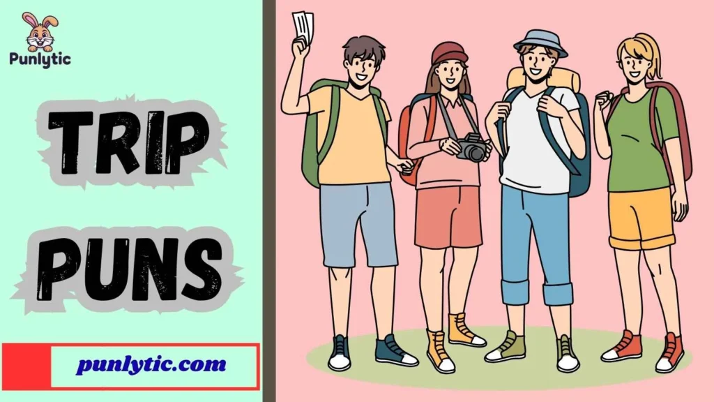 Funny Trip Puns