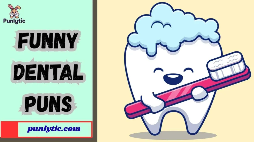 How to Use These Funny Dental Puns
