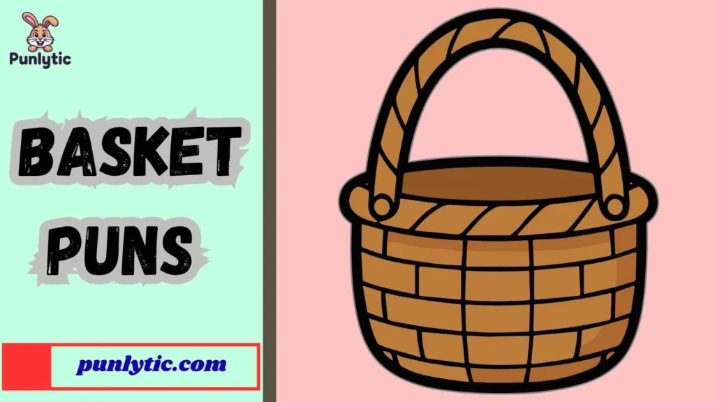 Short Basket Puns for Instagram