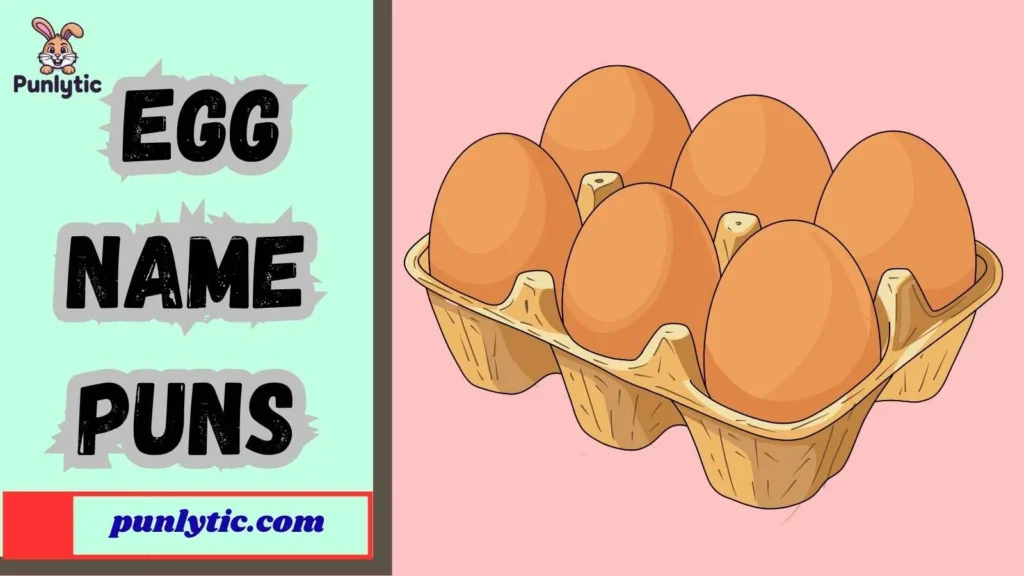 Short Egg Name Puns for Instagram