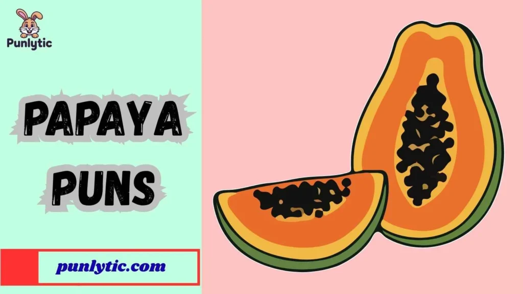 Short Papaya Puns for Instagram