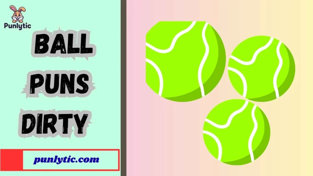 Silly Ball Puns