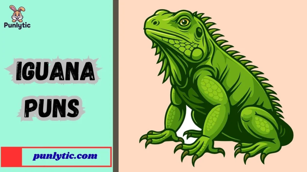 Silly Iguana Puns