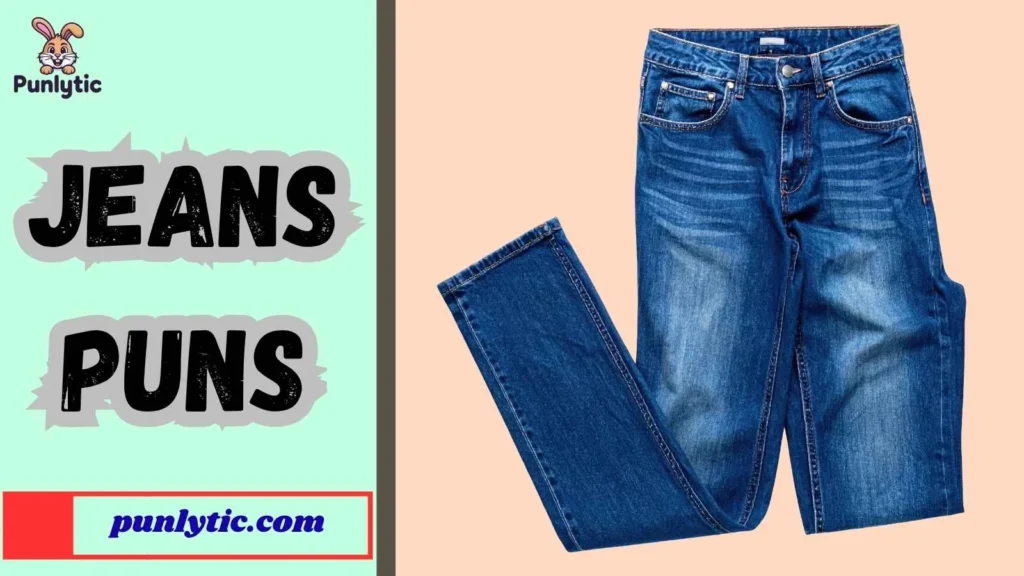 Silly Jeans Puns