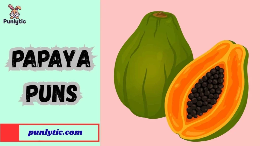 Silly Papaya Puns
