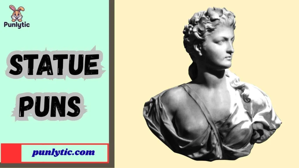 Silly Statue Puns