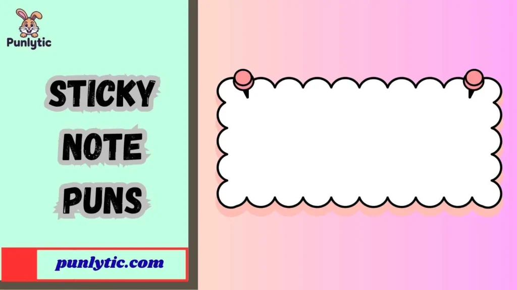 Silly Sticky Note Puns