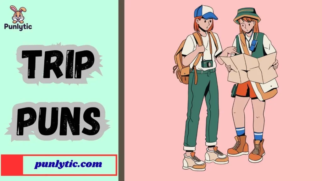 Silly Trip Puns That Make You Smile