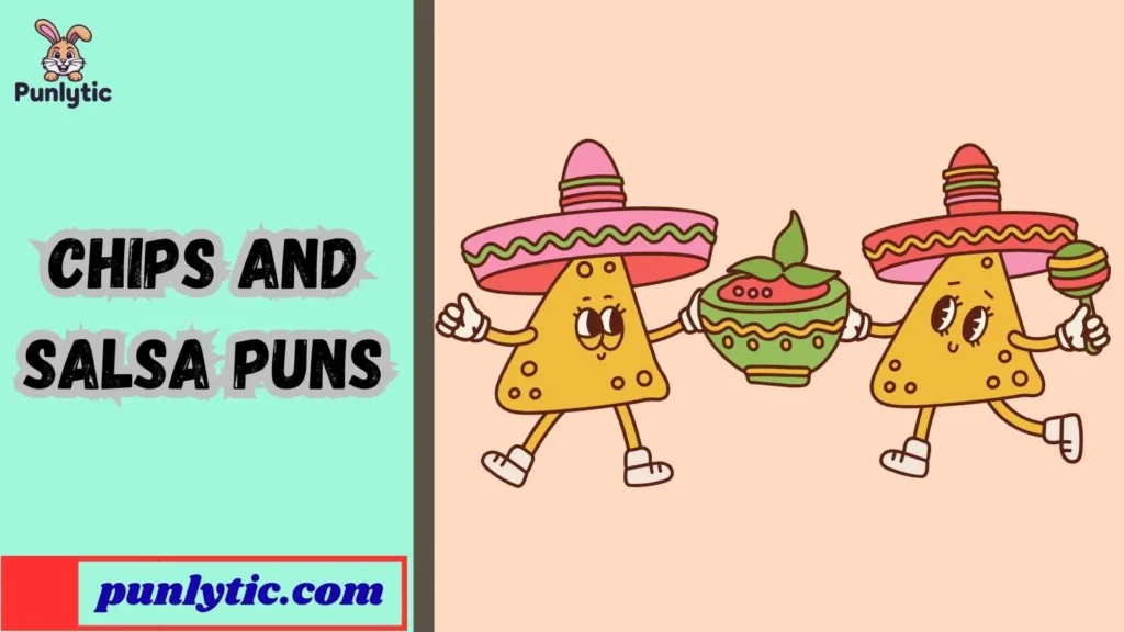 Clean Chips and Salsa Dad Puns