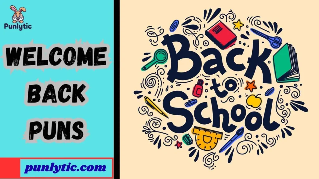 Clean Welcome Back Dad Puns