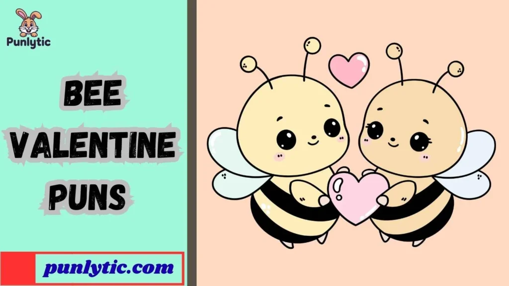 Funny Bee Valentine Puns