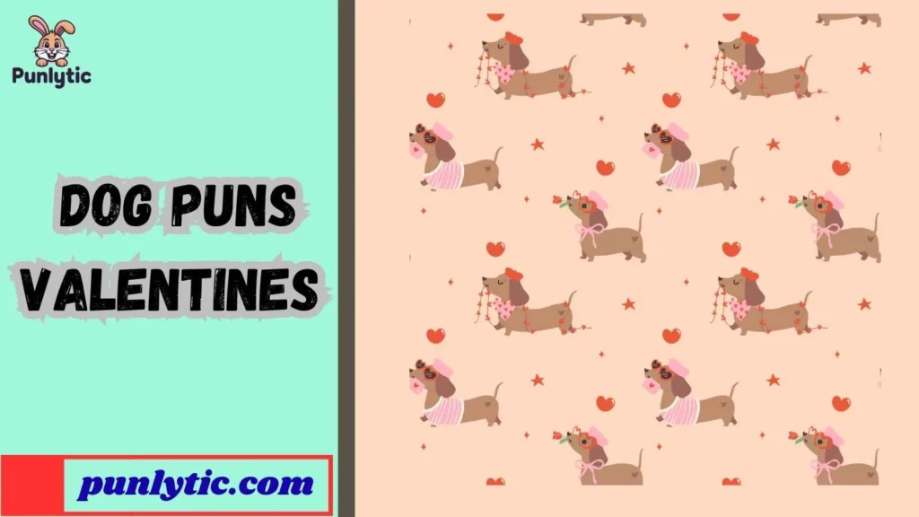 Funny Dog Puns Valentines