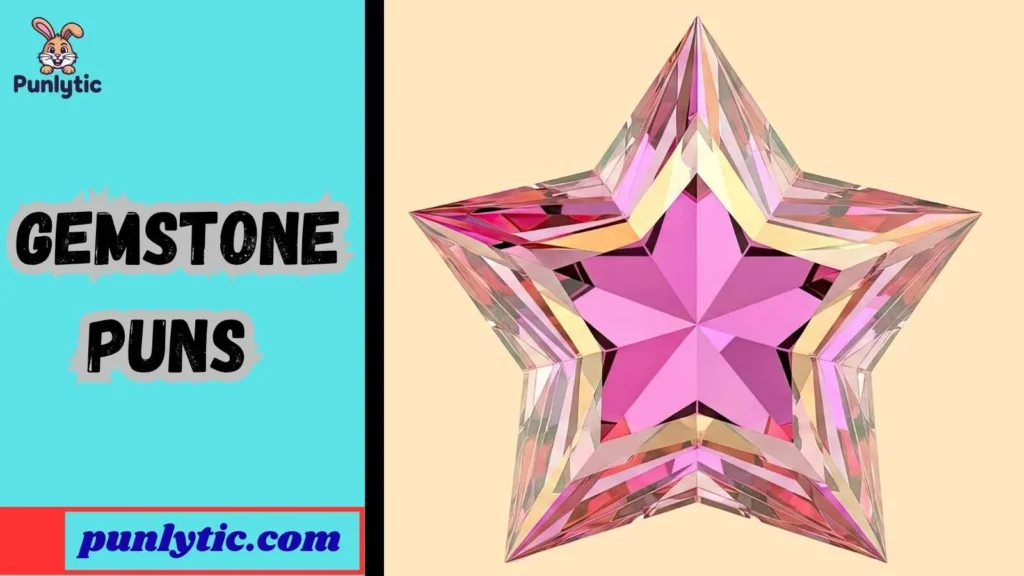 Funny Gemstone Puns