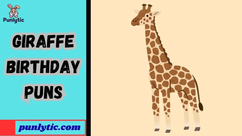 Funny Giraffe Birthday Puns