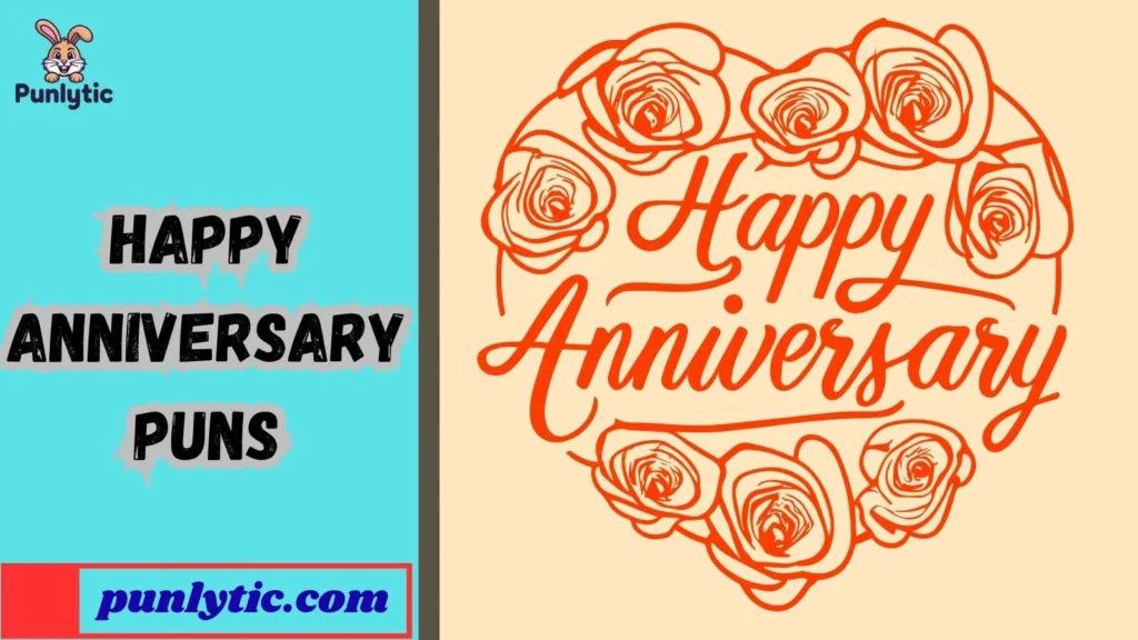 Funny Happy Anniversary Puns