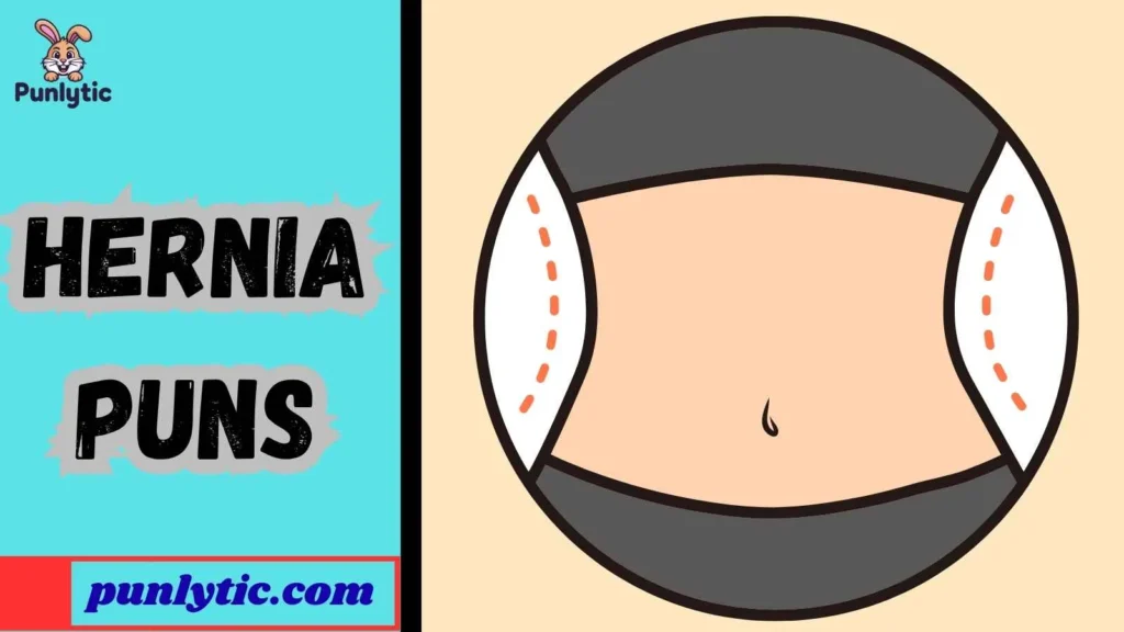 Funny Hernia Puns