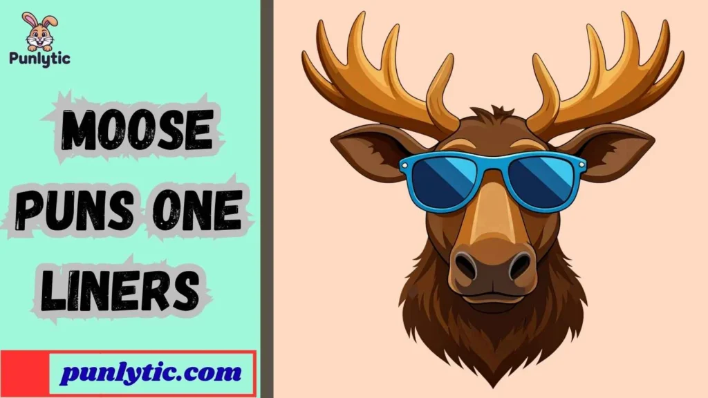 Funny Moose Puns