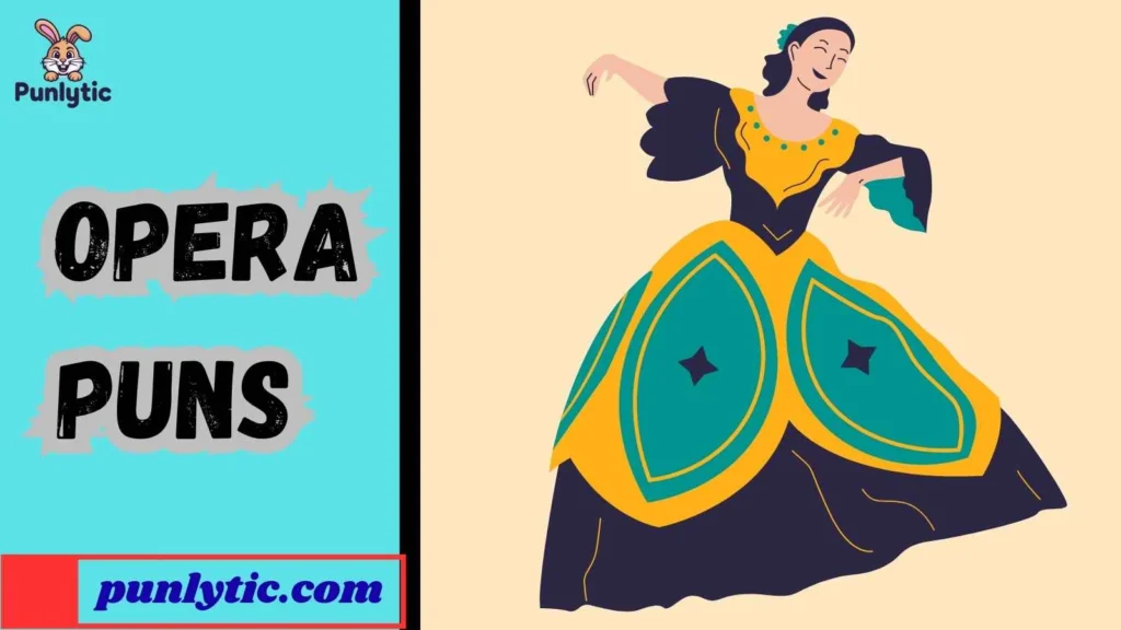 Funny Opera Puns