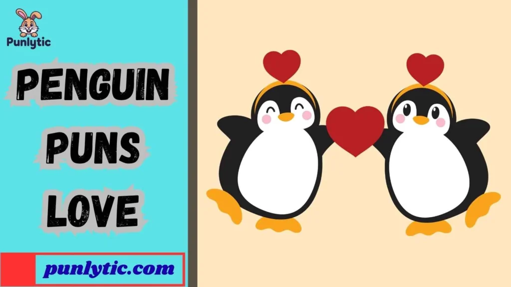 Funny Penguin Puns Love