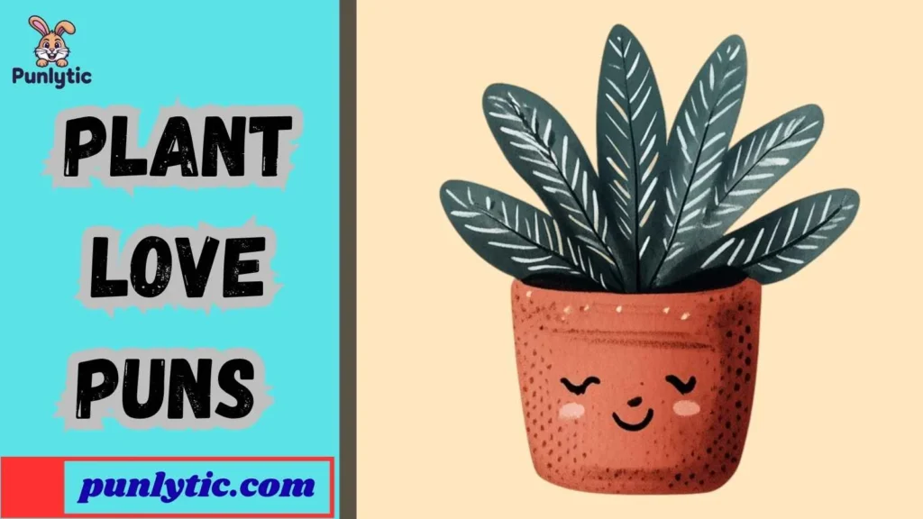 Funny Plant Love Puns