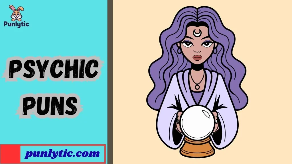 Funny Psychic Puns