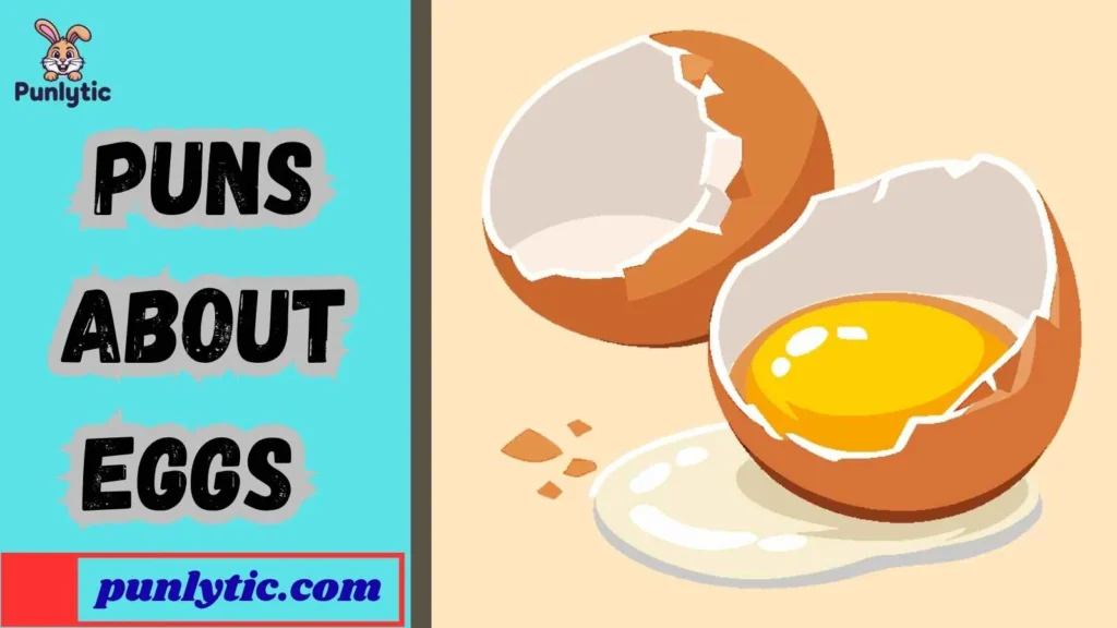 Funny Puns About Eggs