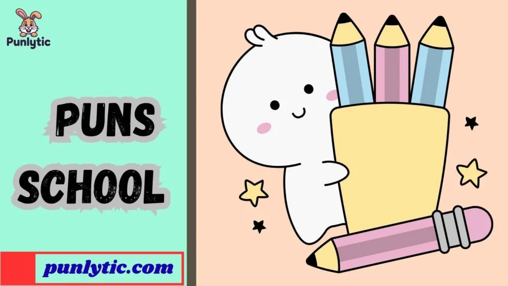 Funny Puns School Puns