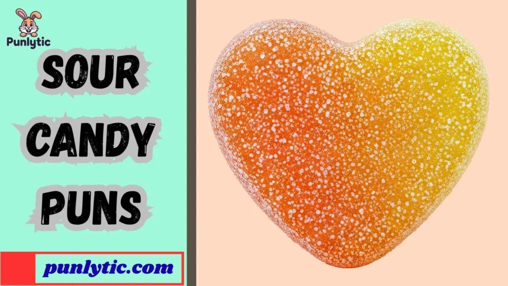 Funny Sour Candy Puns