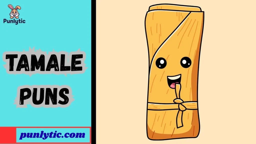 Funny Tamale Puns
