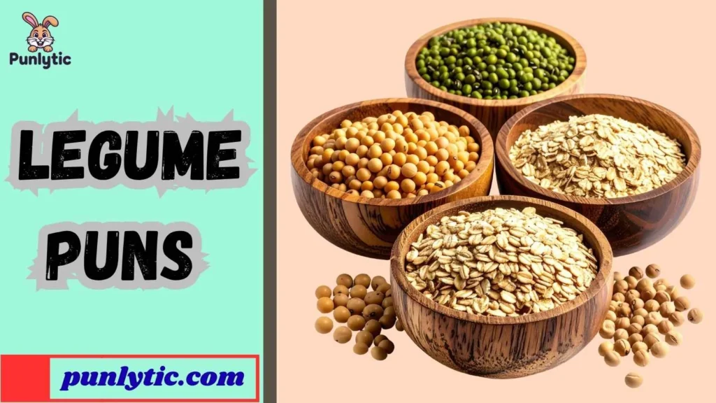 Short Legume Puns for Instagram