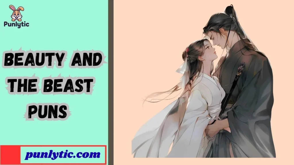 Silly Beauty and the Beast Puns