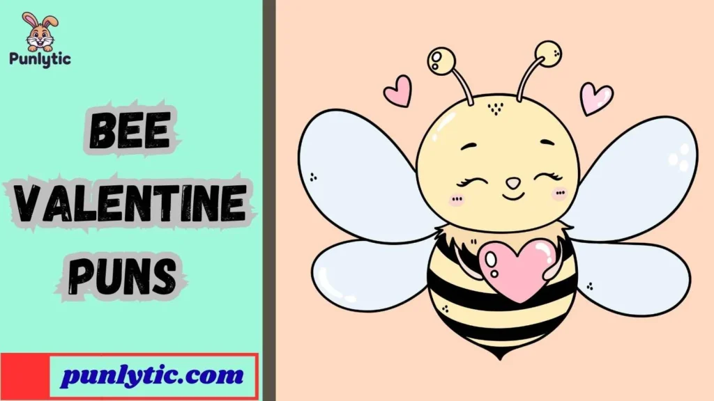 Silly Bee Valentine Puns