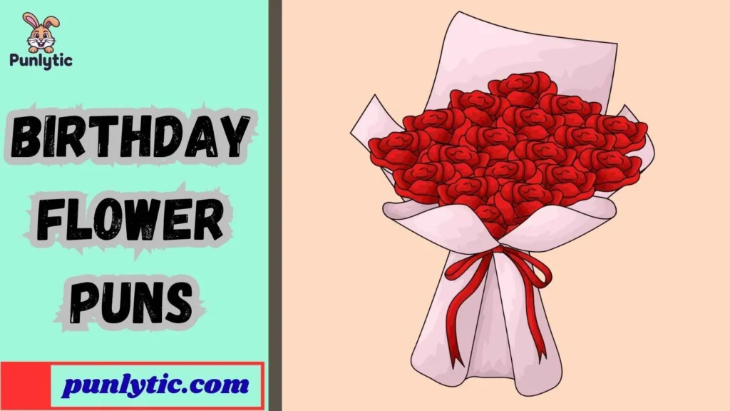 Silly Birthday Flower Puns