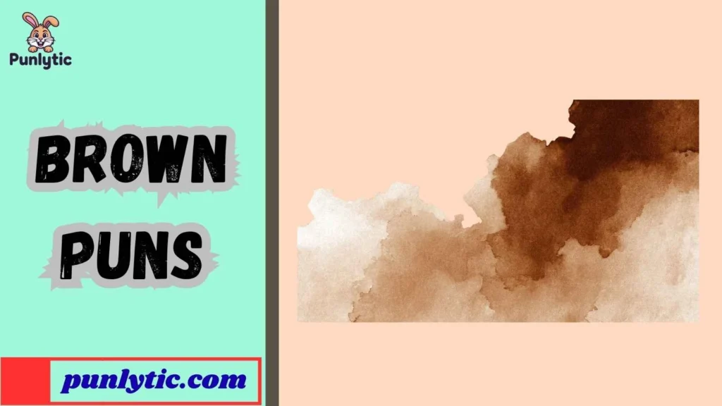 Silly Brown Puns