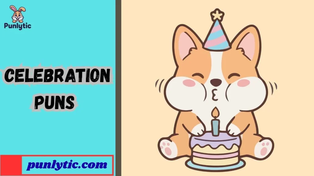 Silly Celebration Puns