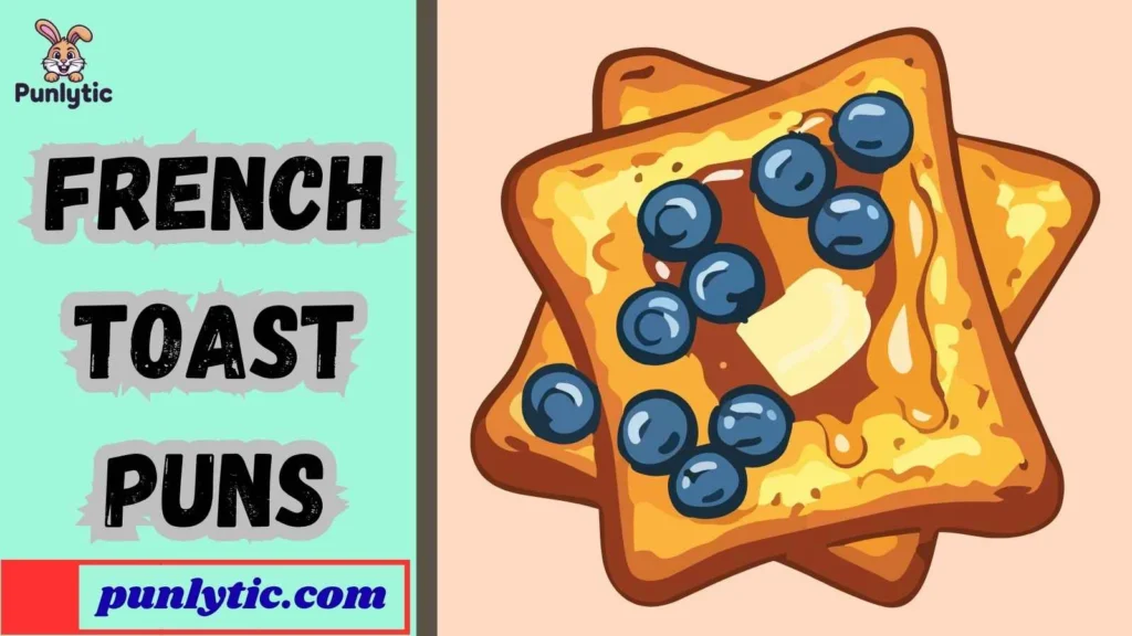Silly French Toast Puns