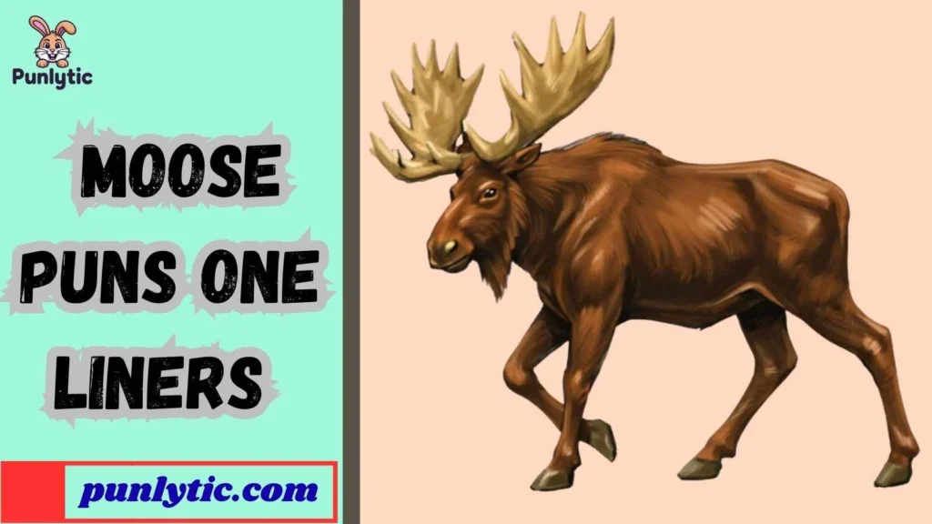 Silly Moose Puns
