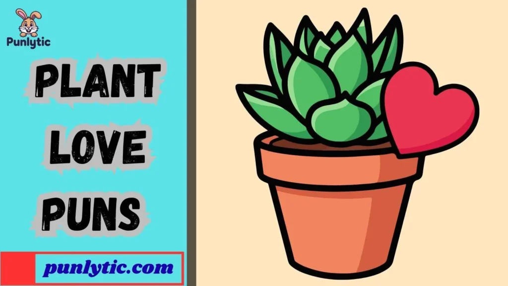 Silly Plant Love Puns