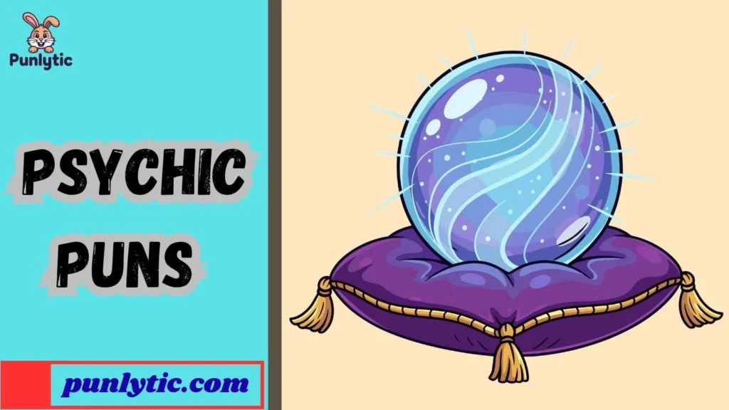 Silly Psychic Puns