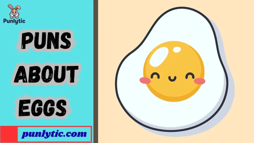 Silly Puns About Eggs