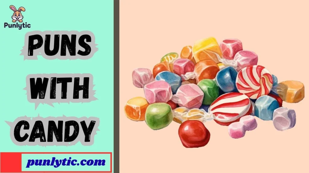 Silly Puns With Candy