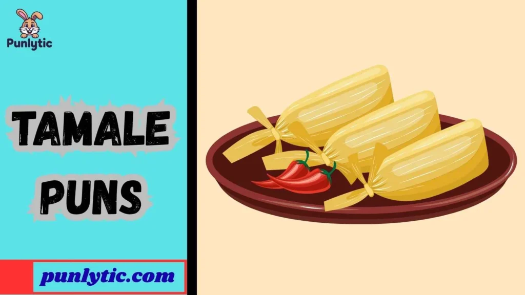 Silly Tamale Puns